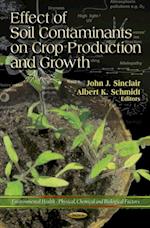 Effect of Soil Contaminants on Crop Production and Growth