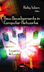 New Developments in Computer Networks