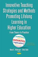 Innovative Teaching Strategies and Methods Promoting Lifelong Learning in Higher Education