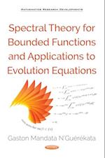 Spectral Theory for Bounded Functions and Applications to Evolution Equations