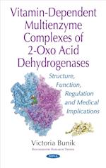 Vitamin-Dependent Multienzyme Complexes of 2-Oxo Acid Dehydrogenases