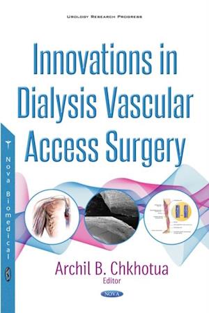 Innovations in Dialysis Vascular Access Surgery