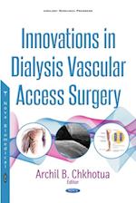 Innovations in Dialysis Vascular Access Surgery