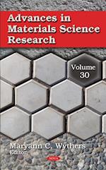 Advances in Materials Science Research. Volume 30