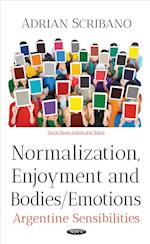 Normalization, Enjoyment & Bodies / Emotions