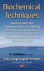 Biochemical Techniques Development and Implementation for Making Differences in Aquaculture and Fisheries Research on Environmental Impact and Climate Change