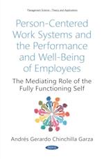 Person-Centered Work Systems and the Performance and Well-Being of Employees