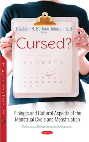 Cursed? Biologic and Cultural Aspects of the Menstrual Cycle and Menstruation