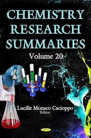 Chemistry Research Summaries Volume 20 (With Biographical Sketches)