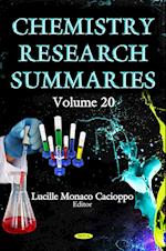 Chemistry Research Summaries Volume 20 (With Biographical Sketches)