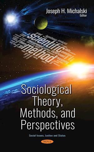 Sociological Theory, Methods, and Perspectives