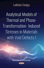 Analytical Models of Thermal and Phase-Transformation-Induced Stresses in Materials with Void Defects I