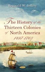 History of the Thirteen Colonies of North America 1497-1763
