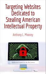 Targeting Websites Dedicated to Stealing American  Intellectual Property