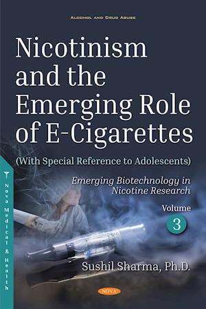 Nicotinism and the Emerging Role of E-Cigarettes (With Special Reference to Adolescents)