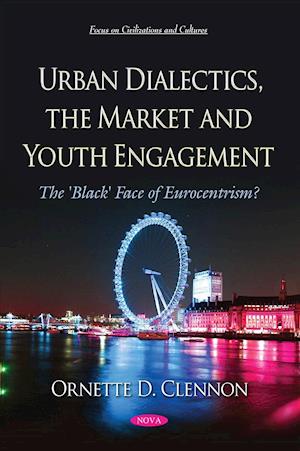 Urban Dialectics, the Market and Youth Engagement