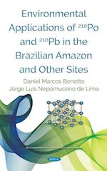 Environmental Applications of 210Po and 210Pb in the Brazilian Amazon and Other Sites