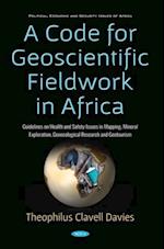 Code for Geoscientific Fieldwork in Africa: Guidelines on Health and Safety Issues in Mapping, Mineral Exploration, Geoecological Research, and Geotourism