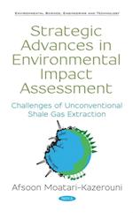Strategic Advances in Environmental Impact Assessment: Challenges of Unconventional Shale Gas Extraction