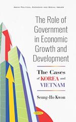 Role of Government in Economic Growth and Development: The Cases of Korea and Vietnam