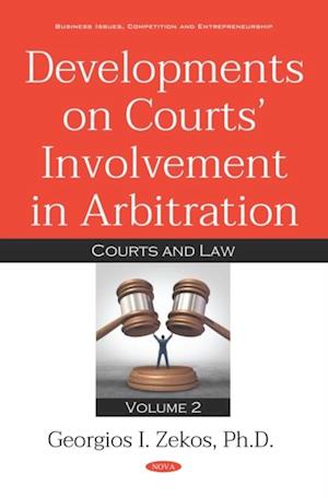 Developments on Courts' Involvement in Arbitration. Volume 2: Courts and Law