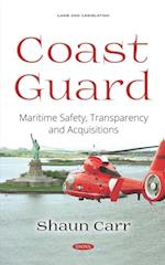 Coast Guard: Maritime Safety, Transparency and Acquisitions