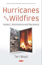 Hurricanes and Wildfires: Impact, Assistance and Recovery