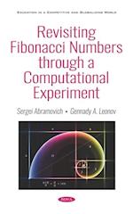 Revisiting Fibonacci Numbers through a Computational Experiment