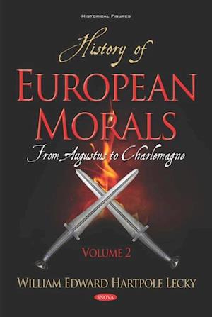 History of European Morals: From Augustus to Charlemagne. Volume II