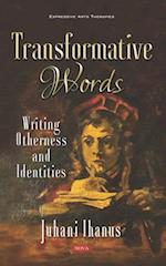Transformative Words: Writing Otherness and Identities
