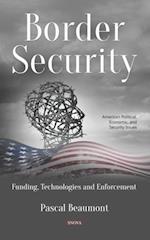 Border Security: Funding, Technologies and Enforcement