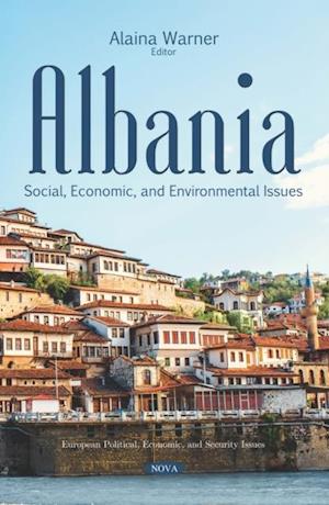 Albania: Social, Economic, and Environmental Issues