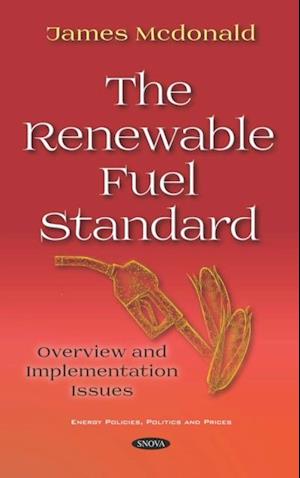 Renewable Fuel Standard: Overview and Implementation Issues