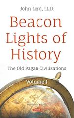 Beacon Lights of History. Volume I: The Old Pagan Civilizations