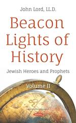 Beacon Lights of History. Volume II: Jewish Heroes and Prophets