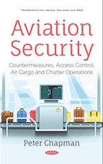 Aviation Security: Countermeasures, Access Control, Air Cargo and Charter Operations