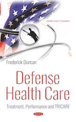 Defense Health Care: Treatment, Performance and TRICARE
