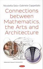 Connections between Mathematics, the Arts and Architecture