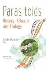 Parasitoids: Biology, Behavior and Ecology