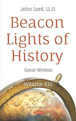 Beacon Lights of History. Volume XIII: Great Writers