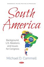 South America: Background, U.S. Relations and Issues for Congress