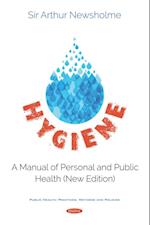 Hygiene: A Manual of Personal and Public Health (New Edition)