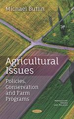 Agricultural Issues: Policies, Conservation and Farm Programs