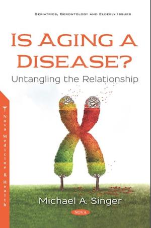 Is Aging a Disease? Untangling the Relationship