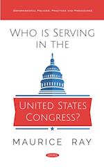 Who is Serving in the United States Congress?