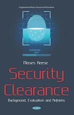 Security Clearance: Background, Evaluation and Reforms