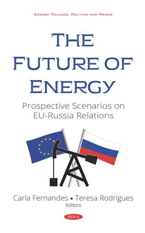 Future of Energy: Prospective Scenarios on EU-Russia Relations