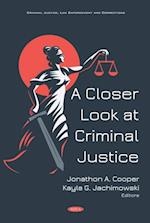 Closer Look at Criminal Justice