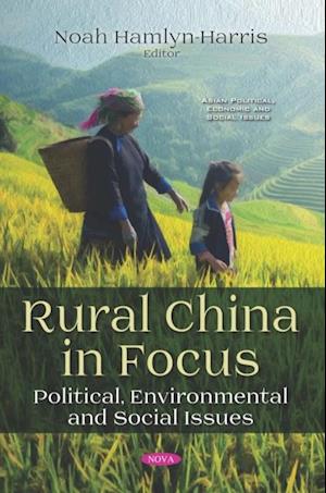 Rural China in Focus: Political, Environmental and Social Issues