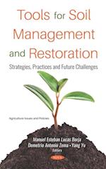 Tools for Soil Management and Restoration: Strategies, Practices and Future Challenges